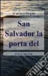 San Salvador. La porta del nuovo mondo libro di Pergola Francesco