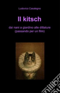 Il kitsch libro di Casalegno Ludovico