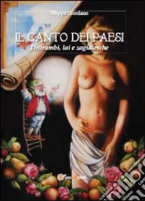 Il canto dei paesi libro di Giordano Filippo