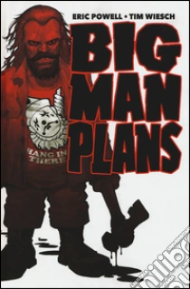 Big man plans libro di Wiesch Tim; Powell Eric