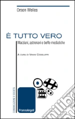 Welles Orson; Codeluppi V. (cur.)