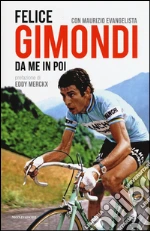 Gimondi Felice; Evangelista Maurizio