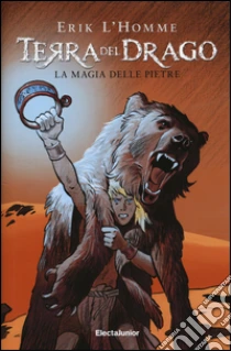 Terra del drago. La magia delle pietre (1) libro di L'Homme Erik