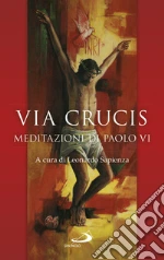 Paolo VI; Sapienza L. (cur.)