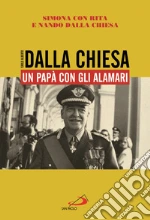 Dalla Chiesa Simona; Dalla Chiesa Rita; Dalla Chiesa Nando