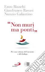 Bianchi Enzo; Galantino Nunzio; Ravasi Gianfranco
