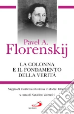 Florenskij Pavel Aleksandrovic; Valentini N. (cur.)