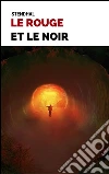 Le rouge et le noir. E-book. Formato EPUB libro di Stendhal