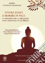 Geshe Thubten Ngawang; Noja V. (cur.)