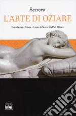 Seneca Lucio Anneo; Scaffidi Abbate M. (cur.)