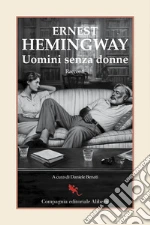 Hemingway Ernest; Benati D. (cur.)