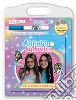 Aurora e Ludovica