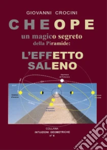 Cheope un magico segreto della piramide: l'effetto Saleno libro di Crocini Giovanni
