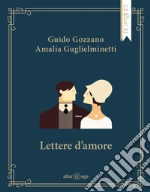Gozzano Guido; Guglielminetti Amalia