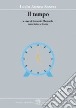 Seneca Lucio Anneo; Mastrullo G. (cur.)