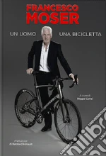 Moser Francesco; Conti B. (cur.)