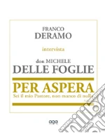 Deramo Franco; Delle Foglie Michele