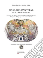 Facchin Laura; Spiriti Andrea; Associazione Amici del museo di Casasco Intelvi (cur.)