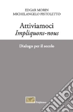 Morin Edgar; Pistoletto Michelangelo