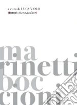 Boccioni Umberto; Marinetti Filippo Tommaso; Violo L. (cur.)