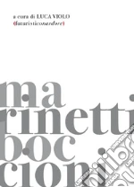 Boccioni Umberto; Marinetti Filippo Tommaso; Violo L. (cur.)