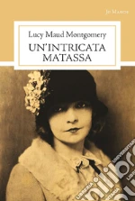 Montgomery Lucy Maud; Ricci L. (cur.); Mastroianni V. (cur.)