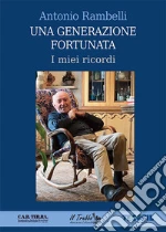 Rambelli Antonio; Fiorentini L. (cur.); Baruzzi D. (cur.)
