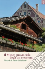 Museo provinciale degli usi e costumi (cur.)