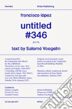 Lpez Francisco; Voegelin Salom; D'Abbraccio F. (cur.); Facchetti A. (cur.); Coniglio E. (cur.)