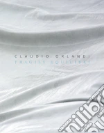 Orlandi Claudio; E3 Arte Contemporanea (cur.)