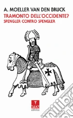 Moeller van den Bruck Arthur; Azzar S. G. (cur.)