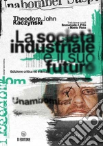 Kaczynski Theodore John; Pilia E. (cur.); Pinna M. (cur.)
