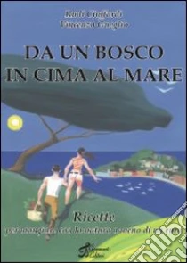 Da un bosco in cima al mare libro di Ciuffardi Rudy - Gueglio Vincenzo