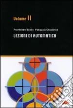 Lezioni di automatica (2) libro di Basile Francesco - Chiacchio Pasquale