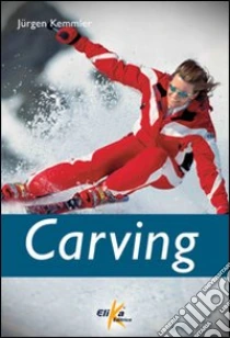 Carving libro di Kemmler Jurgen