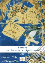 Picasso Pablo; Apollinaire Guillaume; Viola G. E. (cur.)