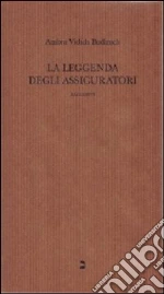 La leggenda degli assicuratori libro di Vidich Budinich Ambra