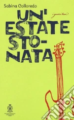 Un'estate stonata libro di Colloredo Sabina