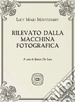 Montgomery Lucy Maud; De Luca E. (cur.)