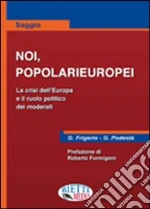 Frigerio Gianstefano; Podest Guido