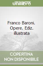 Baroni Franco; Pepi M. F. (cur.); Lotti F. (cur.)