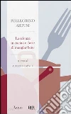 La scienza in cucina e l'arte di mangiar bene libro di Artusi Pellegrino; Capatti A. (cur.)