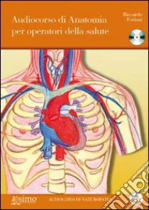 Audiocorso di anatomia per operatori della salute. Con CD-Audio libro di Forlani Riccardo