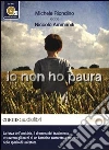Io non ho paura letto da Michele Riondino. Audiolibro. CD Audio formato MP3. Ediz. integrale di Ammaniti Niccolò