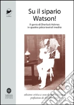 Gillette William; Doyle Arthur Conan; O'Malley Anthony N.; Faraone M. (cur.)