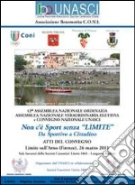Unasci. Atti del Convegno Limite 2011 libro