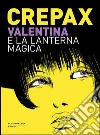 Valentina e la lanterna magica libro di Crepax Guido