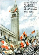 Centenario del campanile di San Marco 1912-2012 libro di Distefano Giovanni