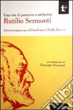Sermonti Rutilio; Della Rossa Gianfranco