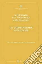 Fleischman Paul R.; De Giovanni Vincenzo; Goenka Satya Narayan; Confalonieri P. (cur.); Costanzo A. (cur.)